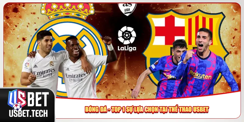 Bóng đá - Top 1 sự lựa chọn tại thể thao Usbet