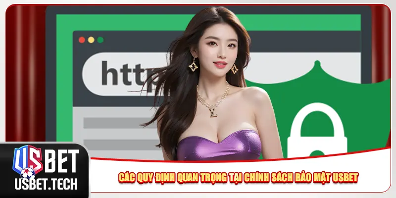 Các quy định quan trọng tại chính sách bảo mật Usbet Các quy định quan trọng tại chính sách bảo mật Usbet