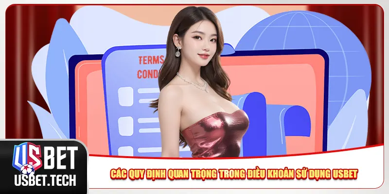 Các quy định quan trọng trong điều khoản sử dụng Usbet