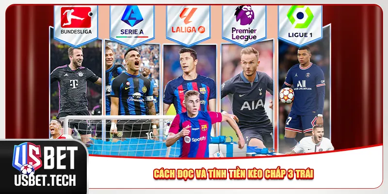 Cách đọc và tính tiền kèo chấp 3 trái