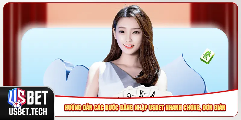 Hướng dẫn các bước đăng nhập Usbet nhanh chóng, đơn giản